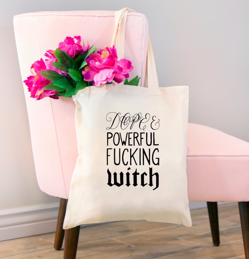 Dope and Powerful Witch Bag Funny Tote Bag for Women
