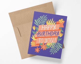 Happy Birthday to You Hand Lettered Floral Birthday Card