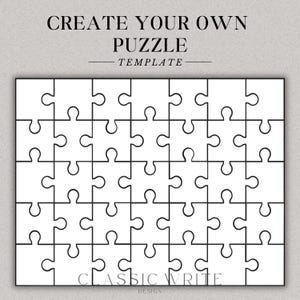 May include: A blank white puzzle template with 36 pieces. The template is ready to be customized with a personal image or design. The text "CREATE YOUR OWN PUZZLE TEMPLATE" is at the top of the image. The text "CLASSIC WRITE DESIGN" is at the bottom of the image.