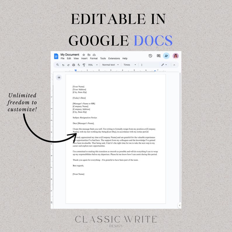 May include: Editable resignation letter template in Google Docs format. The template includes fields for your name, address, date, manager's name, company name, and subject line. The letter is a formal resignation letter with a professional tone.
