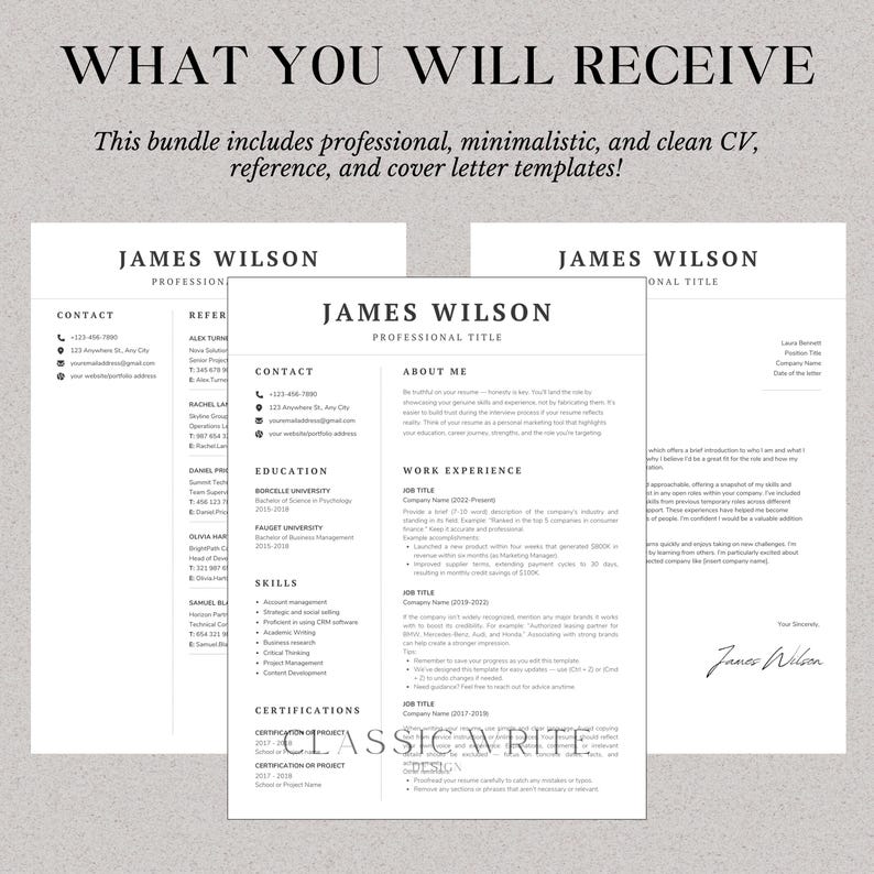 May include: A bundle of professional resume templates with the name "James Wilson" at the top. The templates include a CV, reference, and cover letter. The text "What You Will Receive" is at the top.