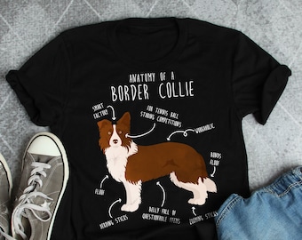 Border Collie Shirt, Women Men, Funny Dog Lover Gift, Cute Collie T-shirt, Pet Tee, Dog Mom, Dog Dad, Gift For Him, Her, Dog Anatomy
