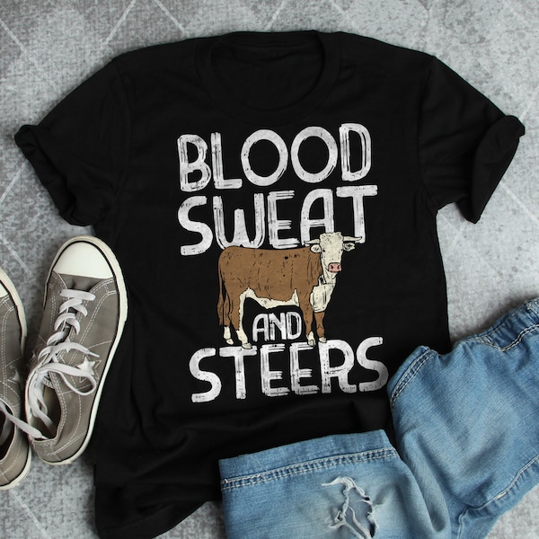 Funny Livestock Show Shirt, Women Men, Farmer Gift, Hereford Cattle Steer T-shirt, Agriculture Cow Tshirt, Blood Sweat and Steers, Farming