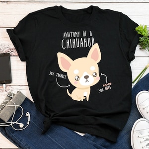 Chihuahua Shirt, Women, Men, Funny Dog Lover Gift, Cute Chihuahua T-shirt, Chiwawa Tshirt, Pet Tee, Dog Mom, Dog Dad, Hate Tremble Anatomy
