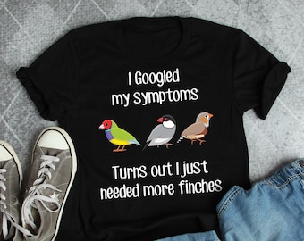 Funny Finch Shirt, Women, Men, Bird Lover Gift, Pet Zebra Finch T-shirt, Funny Birdkeeper Tshirt, Gouldian Finch, Java Sparrow, Bird Mom Dad