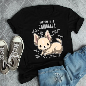 Chihuahua Shirt, Women, Men, Funny Dog Lover Gift, Cute Chihuahua T-shirt, Chiwawa Tshirt, Pet Tee, Dog Mom, Dog Dad, Dog Anatomy, Animal