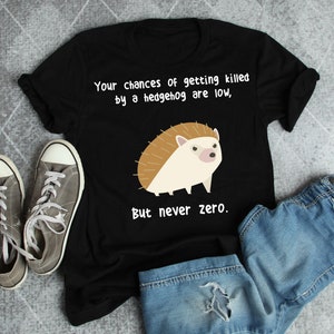 Funny Hedgehog Shirt, Women, Men, Hedgehog Lover Gift, Cute Hedgehog T-shirt, Pet Hedgehog TShirt, Animal Nature Tee, Hedgehog Mom Dad Meme