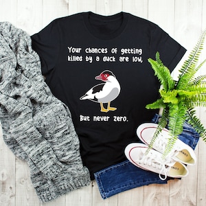 Muscovy Duck Shirt, Women, Men, Pet Duck Lover Gift, Cute Bird T-shirt, Funny Farming Farmer Tshirt, Your Chances Meme Tee Duck Mom Dad Farm
