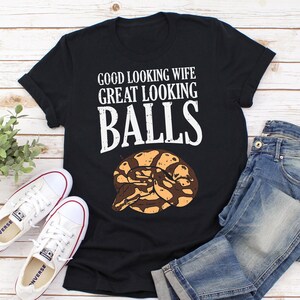 Funny Ball Python Shirt, Men, Reptile Tshirt, Snake Lover Gift, Funny Reptile T-shirt, Cute Pet Tee, Great Wife, Great Balls, Breeder Keeper