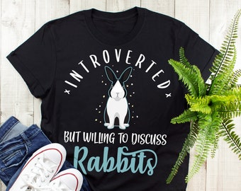 Funny Rabbit Shirt, Women, Rabbit Lover Gift, Cute Bunny T-shirt, Funny Pet Lover Tshirt, Graphic Tee, Tops, Clothing, Introvert Introverted