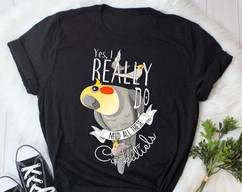 Camiseta divertida de cacatúa, para mujer, regalo para amantes de los loros, camiseta con diseño de pájaro, camiseta divertida de cacatúa, camiseta con estampado de mascota, tops, ropa, ¡Lo necesito todo!