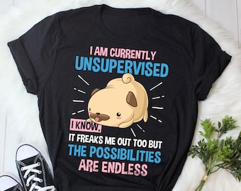Camiseta divertida de carlino, para hombre y mujer, regalo para amantes de los perros, camiseta adorable para amantes de los carlinos, camiseta para mamás de carlinos, camiseta con estampado de mascotas, tops, actualmente sin supervisión