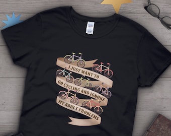 Funny Cycling Shirt, Women Men, Bicycle Gift, Bike T-shirt, Cycling Lover TShirt, Graphic Tee, Tops, Cycling Gift