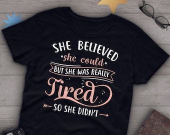 Funny Tired Spoonie Shirt, Women, Invisible Mental Chronic Illness T-Shirt Gift, Fibromyalgia Fatigue Diabetes Crohns EDS Lupus Lyme Nap Tee