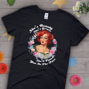 She's Beauty She's Grace Shirt, Funny Feminist Shirt, Rockabilly T-shirt, Woman Power, Protest Tshirt, Graphic Tee, Clothing Gift, 50s Top