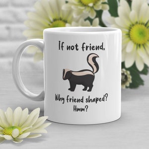 Skunk Coffee Mug, Cute Skunk Gift, Wild Animal Lover, Funny Nature Gifts for Her, Him, Animal Meme, Trash Humor, Wildlife