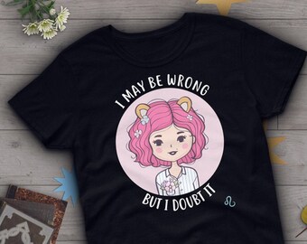 Funny Leo Zodiac Shirt, Women, Men, Horoscope Gift, Astrology T-Shirt, Birthday Tees, Gift For Her, Star Sign Saying, Leo Graphic Tshirt