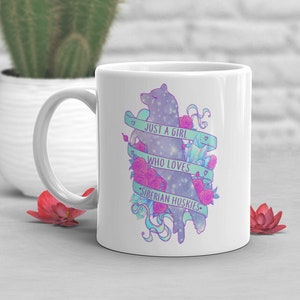 Husky Coffee Mug, Cute Siberian Husky Gift, Pet Lover, Dog Cup, Gift for Her, Husky Mom, Just a Girl Who Loves Huskies Magical Anime Flowers