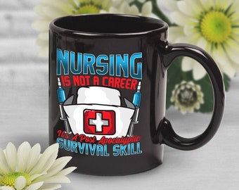 Funny Nurse Coffee Mug, Nurse Graduation Gift, Nurse Appreciation, Gift for Her, Him, RN Gifts, Nursing Gift, Nurse Cup, Apocalypse