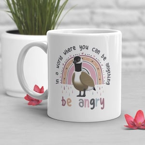 Goose Coffee Mug, Funny Geese Lover Gift, Cute Bird Cup, Funny Pet Mug, Farm, Farming, Farmer Mug, Canada Goose Meme, Be Kind, Be Angry