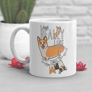 Corgi Coffee Mug, Cute Corgi Gift, Dog Lover, Funny Gift for Her, Him, Birthday, Pembroke Welsh Corgi, Pet Mug, Corgi Mom, Corgi Dad