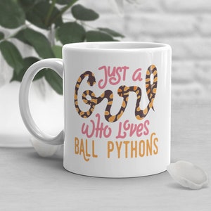 Ball Python Coffee Mug, Cute Snake Lover Gift, Funny Reptile Mug, Gift for Her, Housewarming, Birthday Cup, Just A Girl Who Loves, Snake Mom