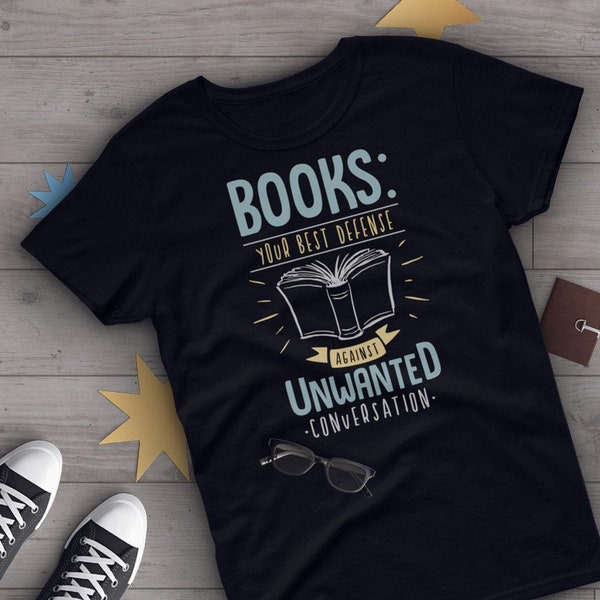 Funny Book Shirt, Women, Men, Book Lover Gift, Bookworm T-shirt, Bookish Tshirt, Geek Tee, Tops, Quotes Shirt, Unwanted Conversation