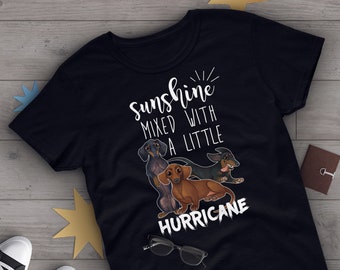 Funny Dachshund Shirt, Women, Weiner Dog Lover Gift, Cute Sausage Dog T-shirt, Doxie Lover TShirt, Pet Graphic Tee, Sunshine Hurricane Top