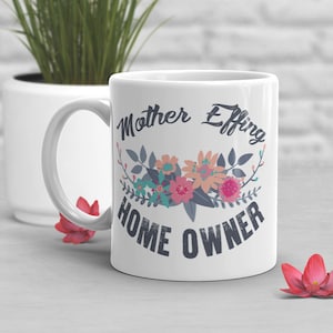 Housewarming Coffee Mug, Funny Housewarming Gift, New Home Owner Mug, New Home Gift, Gift for Her, Him, Homeowner Mug, Housewarming Present