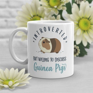 Funny Guinea Pig Coffee Mug, Guinea Pig Lover Gift, Cute Pet Cavy Cup, Gift for Her, Him, Birthday, Friend, Cavies, Introvert, Introverted