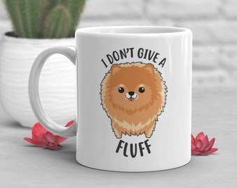 Pomeranian Coffee Mug, Cute Pom Gift, Dog Lover, Funny Gift for Her, Him, Red Orange Pomeranian, Pet Mug, Pom Mom, Dad, I Don't Give A Fluff