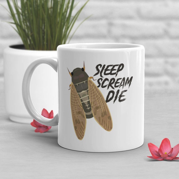 Cicada Coffee Mug, Cute Insect Gift, Animal Lover, Funny Scream Die, Entomology, Nature Meme Science Biologist Entomologist Invasion 17 year