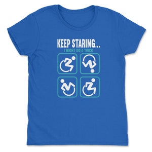 May include: A royal blue t-shirt with the text "KEEP STARING... I MIGHT DO A TRICK" and four blue squares with white stick figures in different poses.