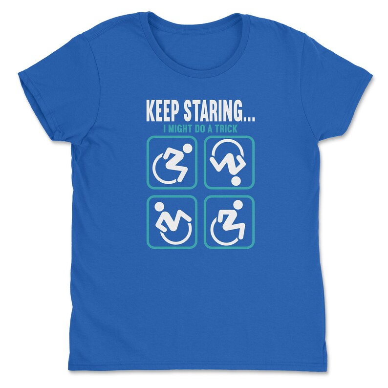 May include: A royal blue t-shirt with the text "KEEP STARING... I MIGHT DO A TRICK" and four blue squares with white stick figures in different poses.