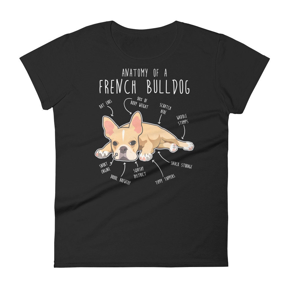 French Bulldog Shirt Women Men Funny Dog Lover Gift Cute Frenchie T shirt Fawn French Bulldog Tshirt Pet Tee Dog Mom Dog Dad Anatomy Etsy Australia