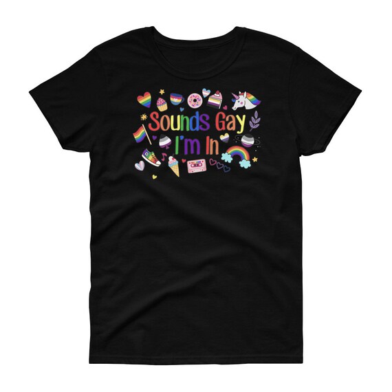 Sounds Gay I'm In Lgbt Pride Transgender Bisexual T-Shirt Sounds Gay I'm In Lgbt Pride Transgender Bisexual T-Shirt