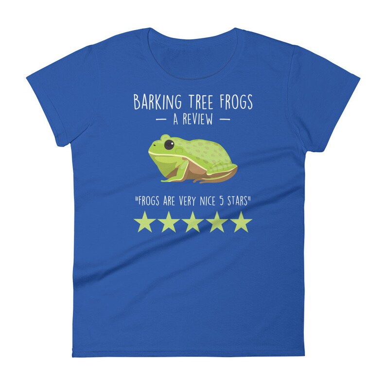 May include: A blue women's t-shirt with a green tree frog illustration and the text "Barking Tree Frogs - A Review -" and "Frogs are very nice 5 stars" with five yellow stars.