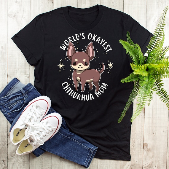 Womens Chihuahua Mom T-Shirt Womens Chihuahua Mom T-Shirt