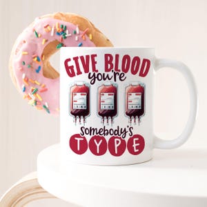 Blood Donor Coffee Mug, Funny World Blood Donor Day Gift, Give Blood Cup, Blood Bank, Phlebotomist, Phlebotomy, Nurse, Pathologist, Donation