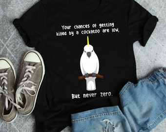 Sulphur Crested Cockatoo Shirt, Women, Men, Funny Parrot Lover Gift, Cute Pet Cockatoo T-shirt, Bird Meme Never Zero, Cockatoo Mom Bird Dad