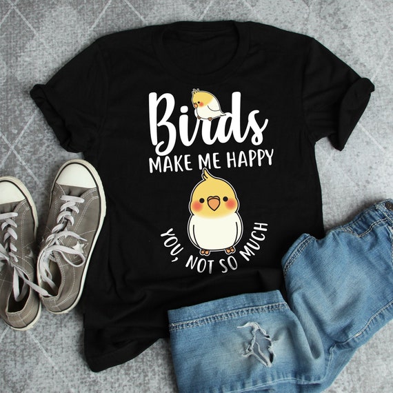 Bird Gifts For Bird Lovers - Funny Make Me Happy T-Shirt Bird Gifts For Bird Lovers - Funny Make Me Happy T-Shirt