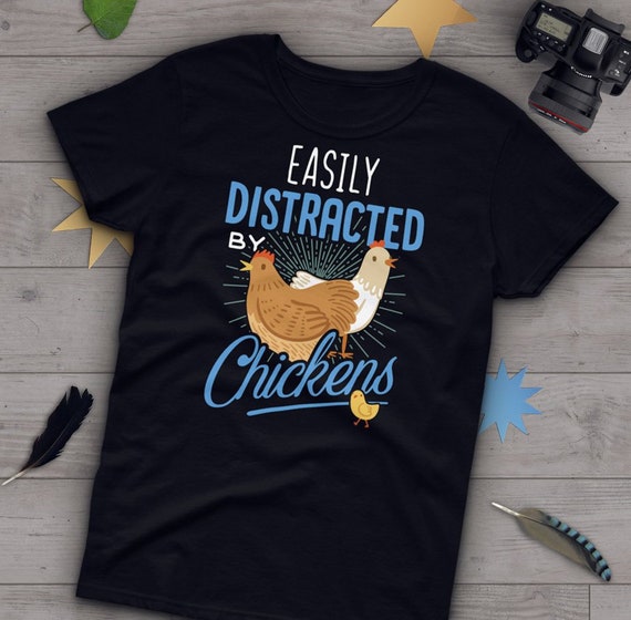 Easily Distracted By Chickens T Shirt Funny Chicken Lover Easily Distracted By Chickens T Shirt Funny Chicken Lover