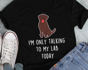 Chocolate Labrador Retriever Shirt, Women, Men, Funny Dog Lover Gift, Cute Black Lab Mom Labrador Dad T-shirt, Dog Tshirt, Pet Tee Dog Humor