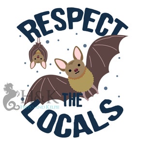 May include: A blue and white illustration of two bats with the text "Respect the Locals" in a circle around them.