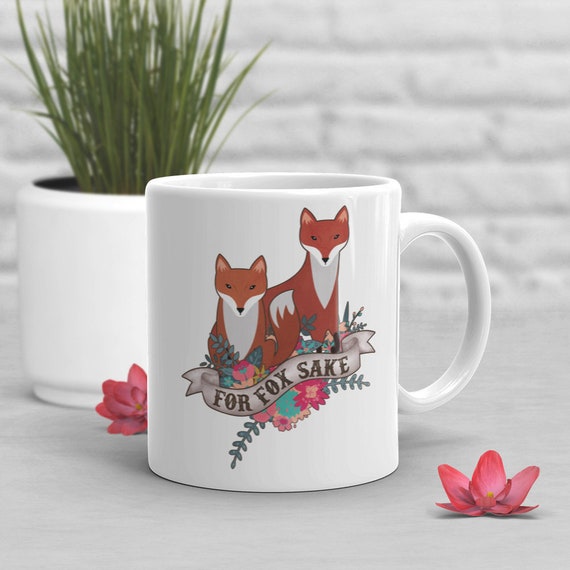 Funny Fox Coffee Mug, For Fox Sake, Cute Fox Gift, Fox Lover, Fox Gifts for Him, Her, Housewarming, Birthday, Furry Fandom, Furry Fox, Cup