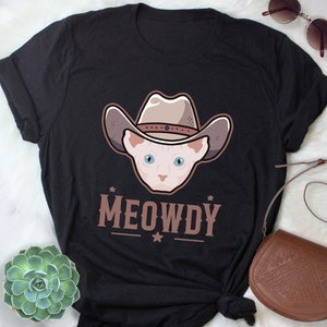 Dwelf Cat Meowdy Shirt, Women, Men, Funny Cowboy Cat Lover Gift, Cute Howdy T-shirt, Pet Cat Mom, Dad Tee, Western Yeehaw Hairless Sphynx