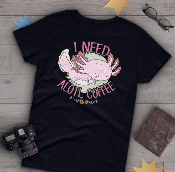 Axolotl Shirt - Axolotl Tshirt Axolotl Shirt - Axolotl Tshirt