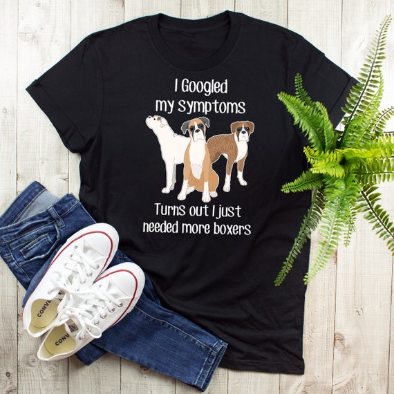 Boxer Dog Funny T-Shirt For Dog Mom, Dog Dad, Dog Lover Gift Boxer Dog Funny T-Shirt For Dog Mom, Dog Dad, Dog Lover Gift