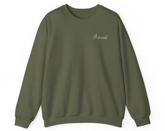 It Is Well -  Crewneck Sweatshirt
