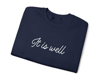 It Is Well - Embroidered Crewneck Sweatshirt